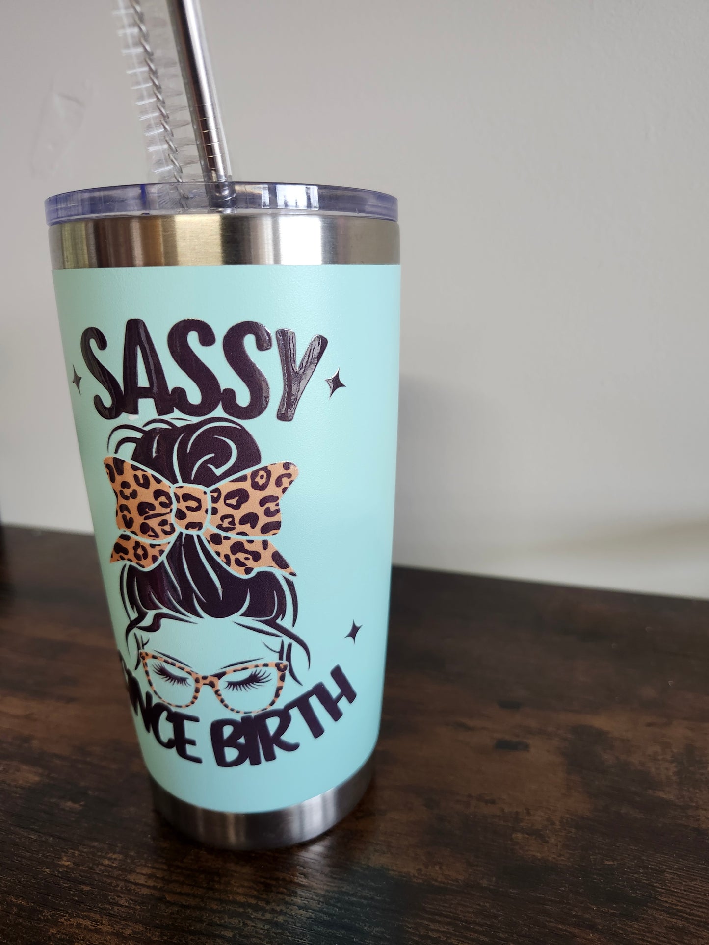 Sassy Since Birth Tumbler