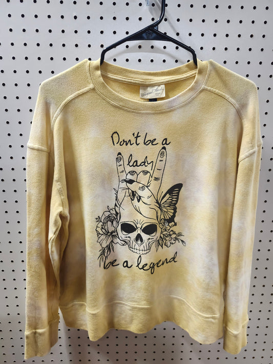 Dont Be A Lady Be a Legend  size s