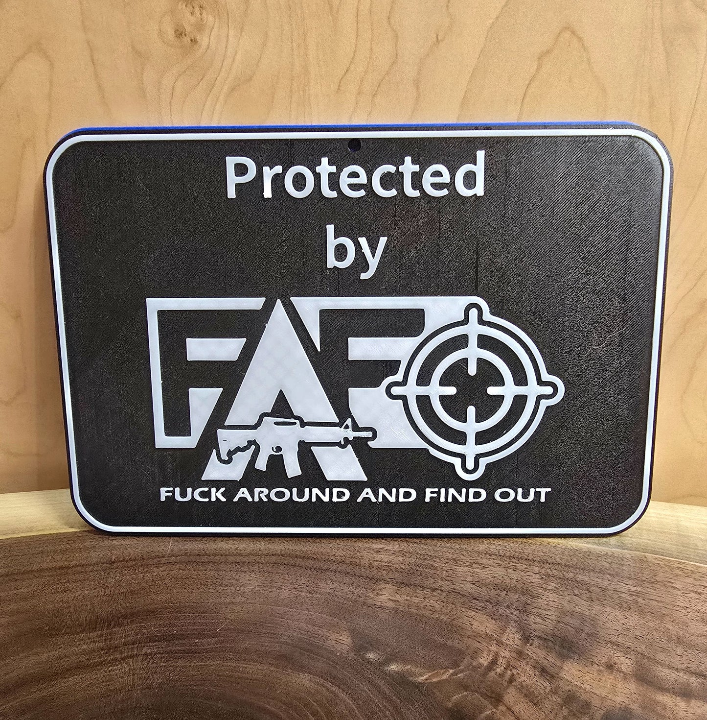 F Around Sign