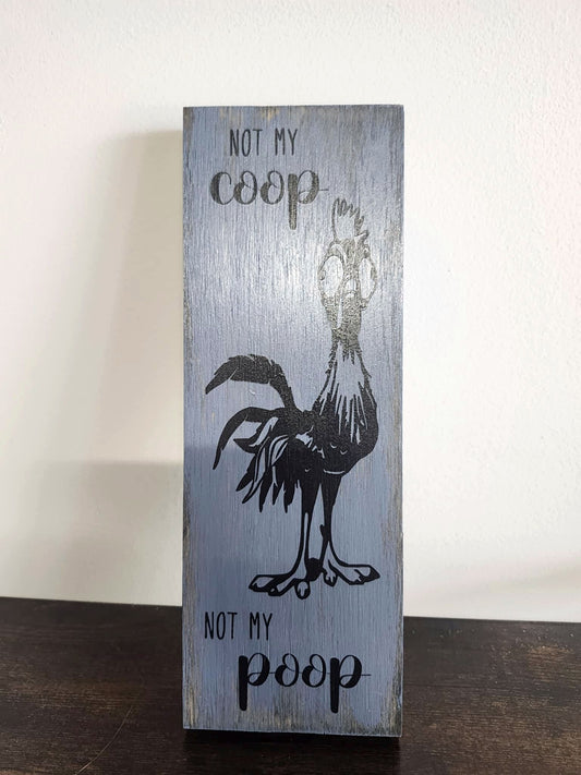 Not My Coop Sign
