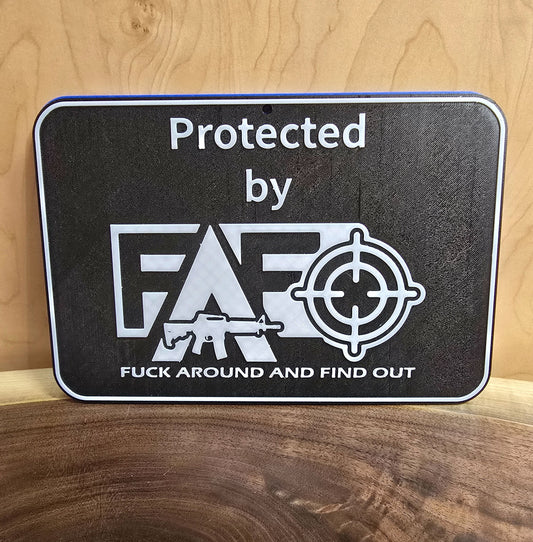 F Around Sign